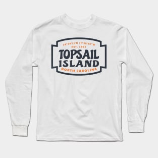 Topsail Island, NC Summer Vacation Beach Trip Long Sleeve T-Shirt